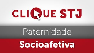 Clique STJ  Paternidade Socioafetiva 05102018 [upl. by Kataway592]