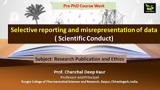 Selective reporting and misrepresentation of data  Scientific Conduct [upl. by Yardna]