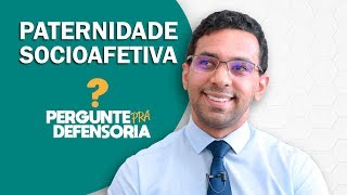 Paternidade socioafetiva O que é Como fazer o reconhecimento [upl. by Chura]